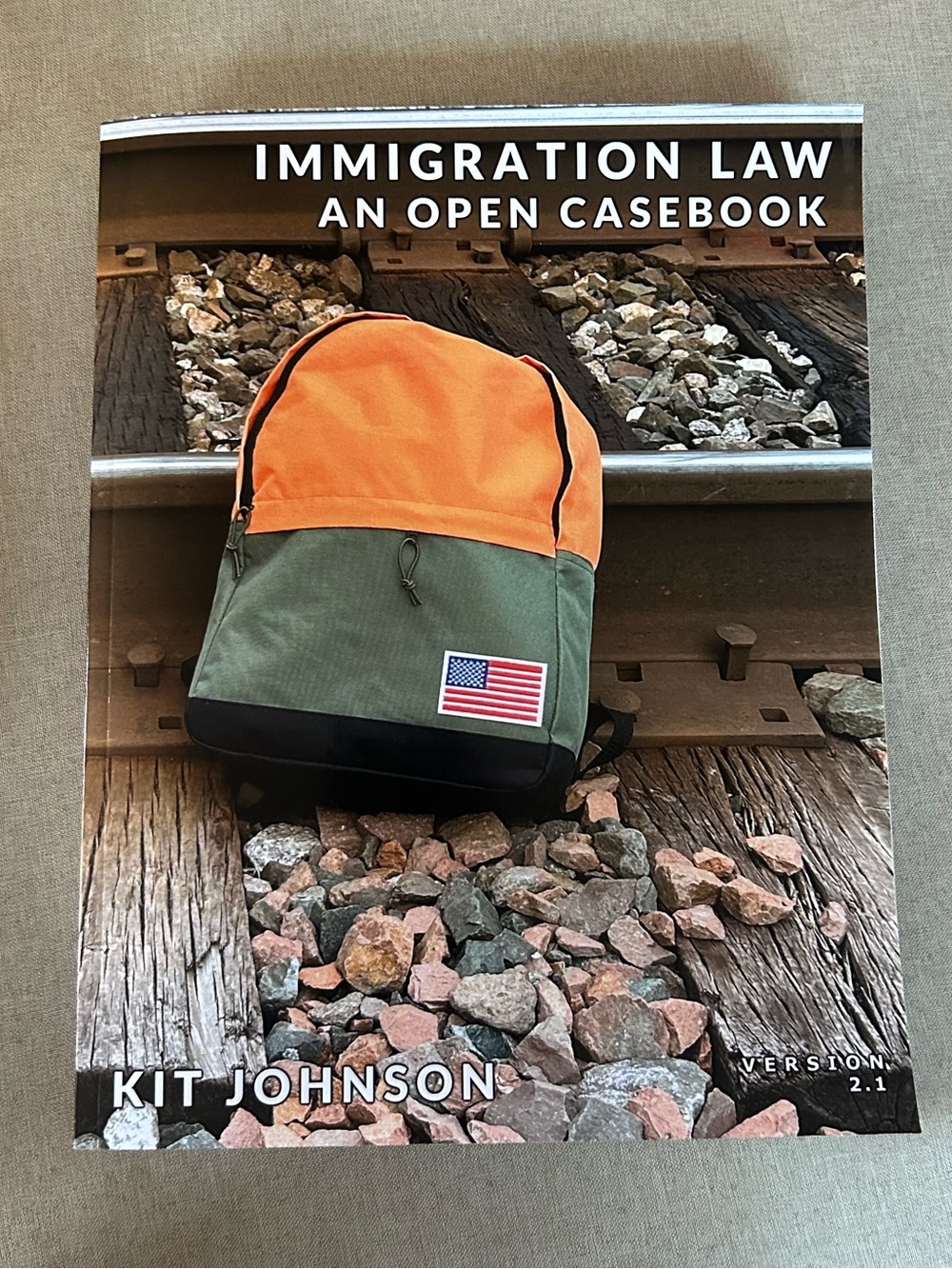 Immigration Law and Open Casebook by Kit Johnson